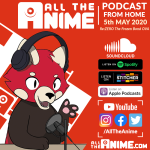 Podcast – 5th May 2020 (Re:ZERO “The Frozen Bond” OVA)