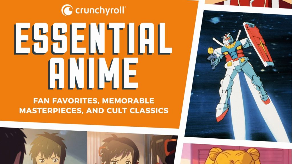 Crunchyroll Essential Anime: Fan Favorites, Memorable Masterpieces, and  Cult Classics